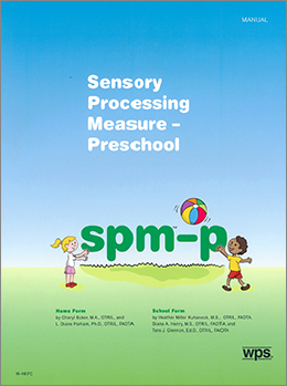 SPM-P. Sensory Processing Measure – Preschool. Manual